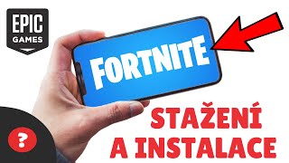 Jak STÁHNOUT a NAINSTALOVAT FORTNITE do TELEFONU (2024) | Návod | Epic Games / Telefon