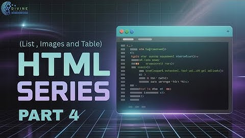 👉 HTML Tutorial Part 4 | List, Table & Images Explained with Examples