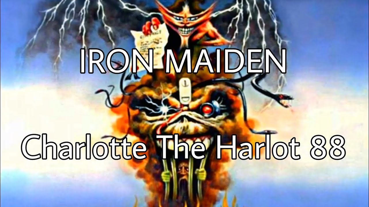 IRON MAIDEN Charlotte The Harlot 88 (Lyric Video) YouTube