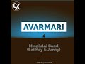 AVARMARI(2022) by Saii Kay & Junky(Minigulai Band)