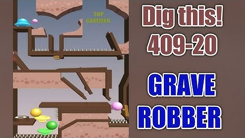 dig this! 409-20 | Grave Robber | dig this level 409-20 Gameplay walkthrough Solution