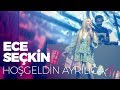 ECE SEÇKİN // HOŞGELDİN AYRILIĞA (Canlı Performans) @Konya Kasım'17 #UniqueEvent