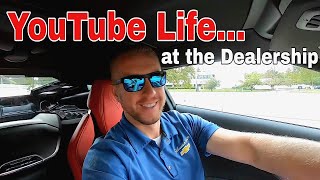 YouTube Life..... at the Dealership
