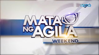 WATCH: Mata ng Agila Weekend - March 27, 2021