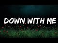1 Hour Version Lil Tecca Down With Me Lyrics Music Lyrics mp3