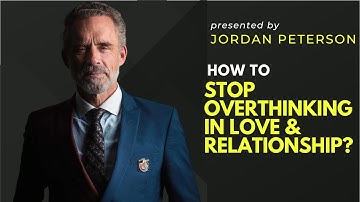 Stop Overthinking in Love! Jordan Peterson’s Powerful Speech on Relationships & Emotional Strength