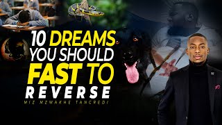 10 Dreams you Must FAST & PRAY to reverse  Miz Mzwakhe Tancredi