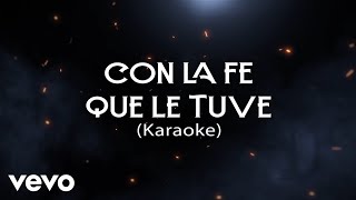 DiegoTheEquestriaGirlsFan2007, La Arrolladora Banda El Limón - Con La Fe Que Le Tuve (Karaoke)