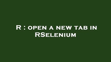 R : open a new tab in RSelenium