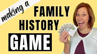 How to make a Family History Game (great for family reunions or anytime)