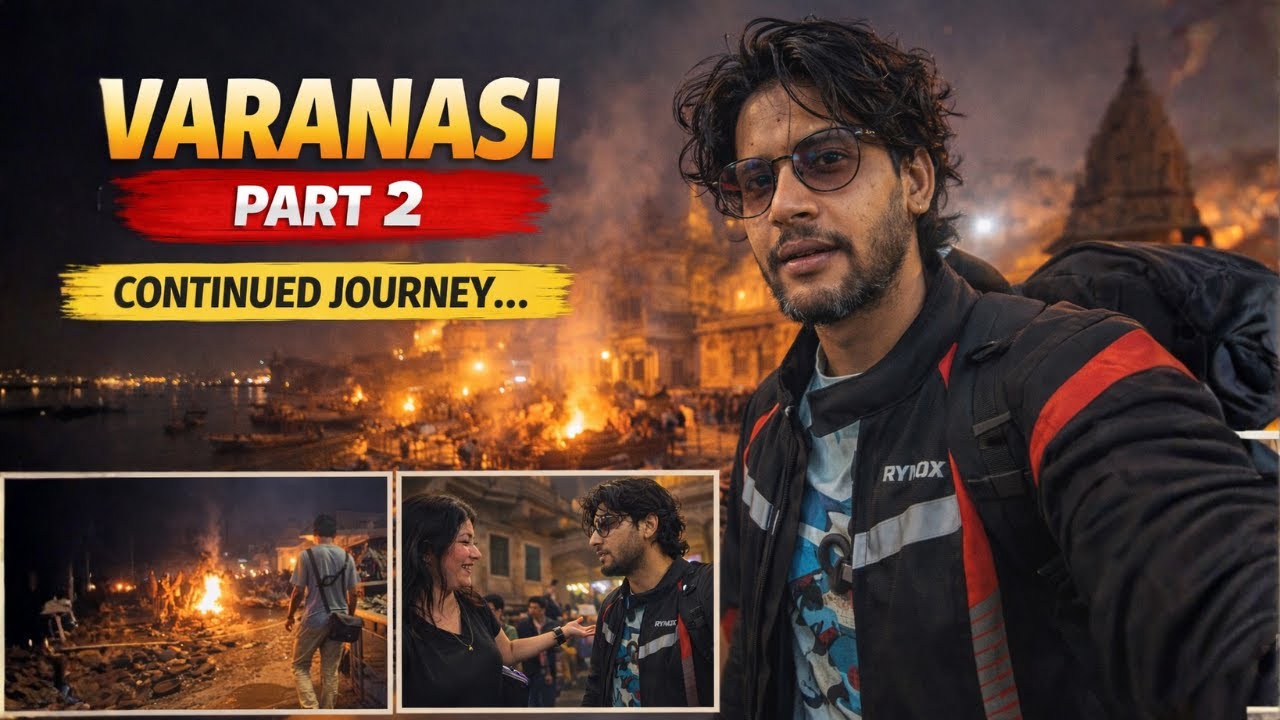 Solo Bike Trip to Banaras | Roads, Risks & Reality (Part 2)