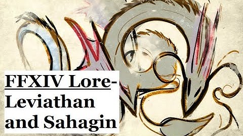 FFXIV Lore-  Understanding Sahagin and Leviathan