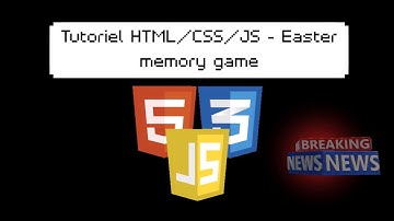 TUTORIEL HTML/CSS/JS -  Easter Memory Game
