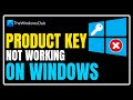 Windows 10 product key not working on Windows
