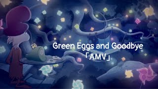 Green Eggs and Goodbye | Billie Eilish- Goodbye (Instrumental) and Green Eggs and Ham「AMV」