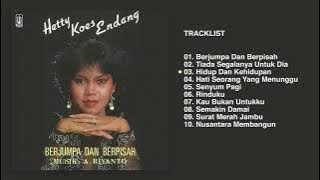 Hetty Koes Endang - Album Berjumpa Dan Berpisah | Audio HQ