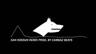 Kan Koksun Remix Prod. by Cambaz Beats #kankoksun #ozanünsal Resimi