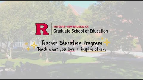 Teacher Education Program at Rutgers Graduate School of Education