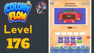 Colony flow level   176 solution and walkthrough 