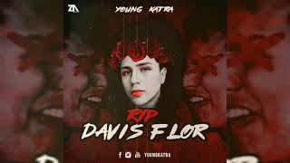 YoungKatra - Rip  Davis Flor (Tiradera para Davis Flow)