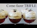 TRIFLE de Ano Novo- DELICIOSO - Apenas Criativa