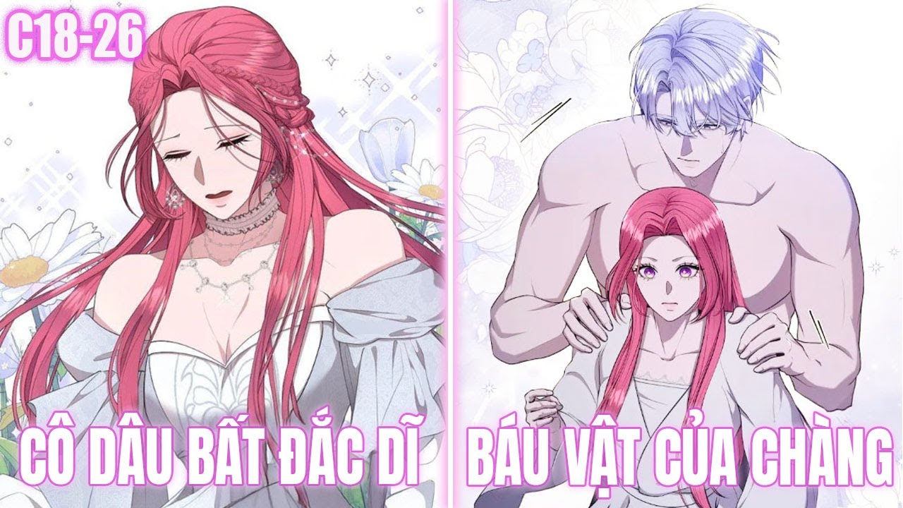 Cô Dâu Bất Đắc Dĩ Của Chàng Công Tước Quỷ Dữ (C18-26) - Review Truyện Tranh