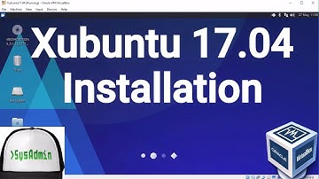 Xubuntu 17.04 Installation + Guest Additions on Oracle VirtualBox [2017]