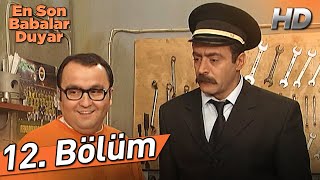 En Son Babalar Duyar 12. Bölüm (Full HD)