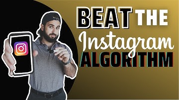How To BEAT The Instagram Algorithm In 2021
