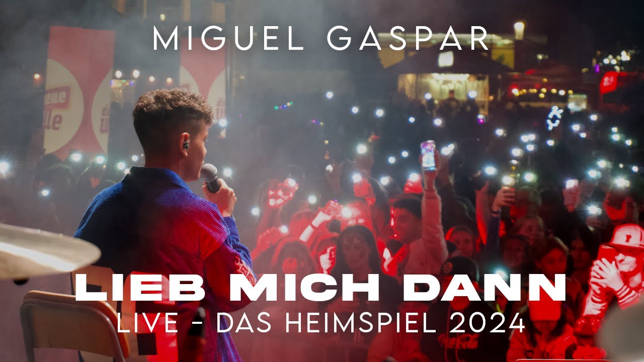 Miguel Gaspar - Lieb mich dann (LIVE - das Heimspiel 2024)