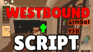 ROBLOX WESTBOUND SCRIPT | AIMBOT, ESP, INF AMMO | Mobile/PC *2025*