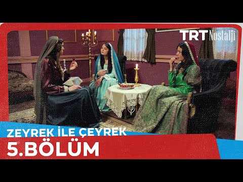 Zeyrek İle Çeyrek 5.Bölüm