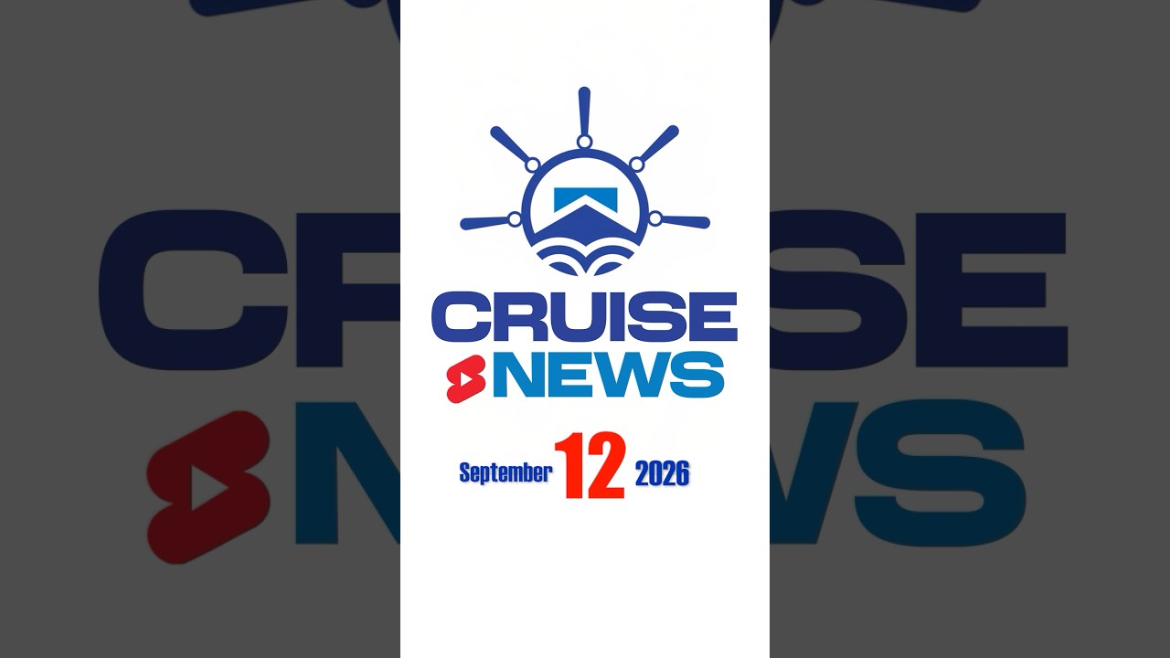 Cruise News for the week of September 12, 2026 #cruisenews #news #shorts