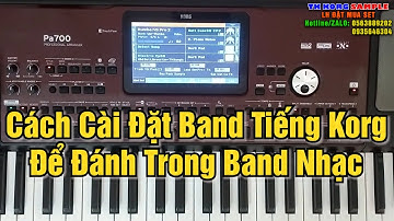 🚨Cách Cài Đặt Band Tiếng Để Đánh Trong Band Nhạc | TK Korg Sample