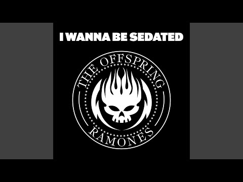 I Wanna Be Sedated