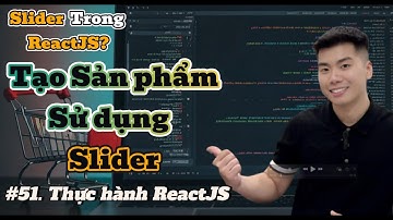 51 UI/UX Sản phẩm Trong Slider ReactJS | Dự án e-Com | Thực hành ReactJS