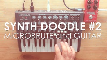 SYNTH DOODLE 2 (Microbrute & Guitar)