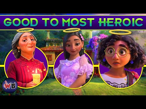 Disney's ENCANTO Characters: Good to Most Heroic