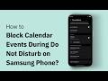 How to Block Calendar Events During Do Not Disturb on Samsung Phone