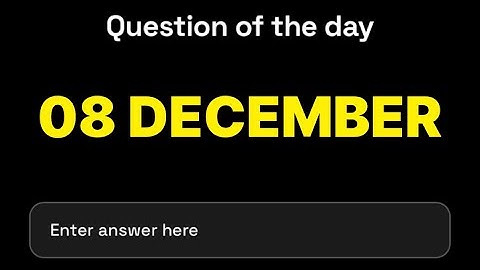 08 December Dropee Question of the day | Dropee Question of the day Today |