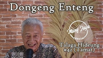 TALAGA HIDEUNG 42 (TAMAT), Dongeng Enteng Mang Jaya, Carita Sunda @MangJayaOfficial
