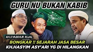 THE HISTORY OF KH. HASYIM ASY'ARI'S SERVICES BEING DISAPPEARED - NU TEACHER NOT KABIB || KH. SYAK...