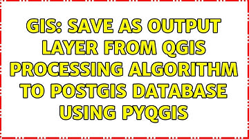 GIS: Save as output layer from QGIS processing algorithm to PostGIS database using PyQGIS
