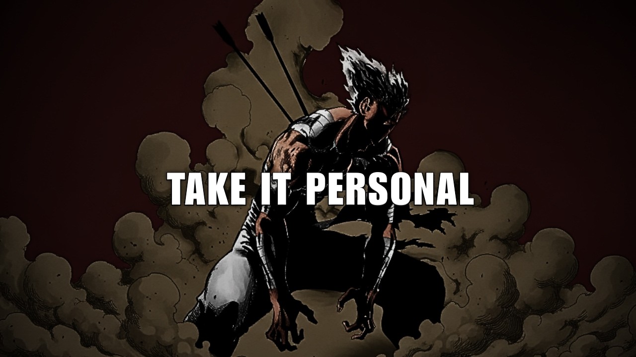 I Took It Personal. | Anime Motivational Speech