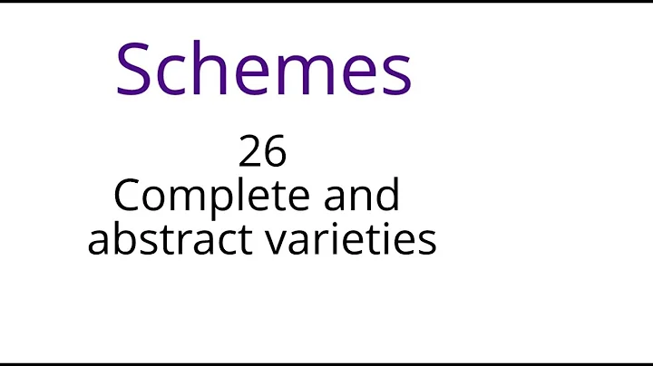 Schemes 26: Abstract and projective varieties