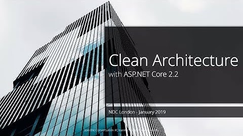 Clean Architecture with ASP.NET Core 2.2 - Jason Taylor