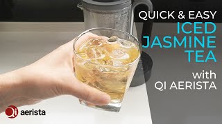 🥤Quick & Easy Iced Jasmine Tea with Qi Aerista Smart Tea Brewer