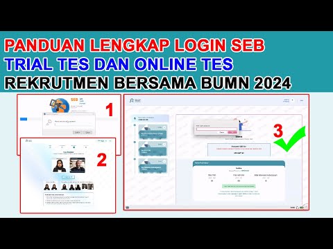 PANDUAN LENGKAP  TRIAL TES DAN ONLINE TES DENGAN APPLIKASI SEB REKRUTMEN BERSAMA FHCI BUMN 2024