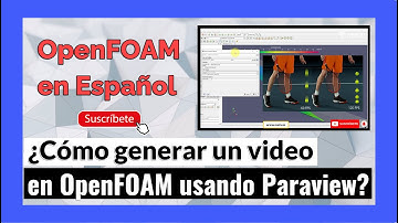 ✅ ¿Cómo generar un video en #OpenFOAM (#Paraview)? - Save Animation
