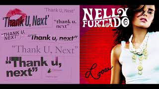 Promiscuous x Thank U, Next - Ariana Grande & Nelly Furtado (Mashup)